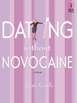cover image of Dating Without Novocaine